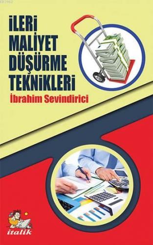 İleri Maliyet Düşürme Teknikleri | İbrahim Sevindirici | İtalik Kitapl