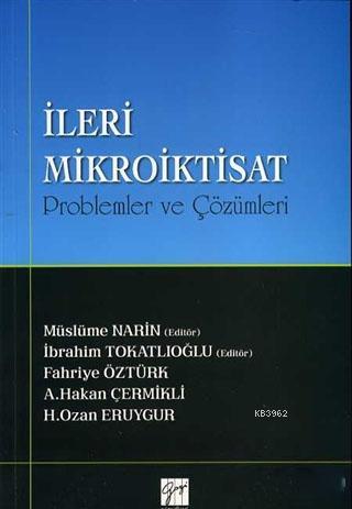 İleri Mikroiktisat; Problemler ve Çözümleri | Müslüme Narin | Gazi Kit