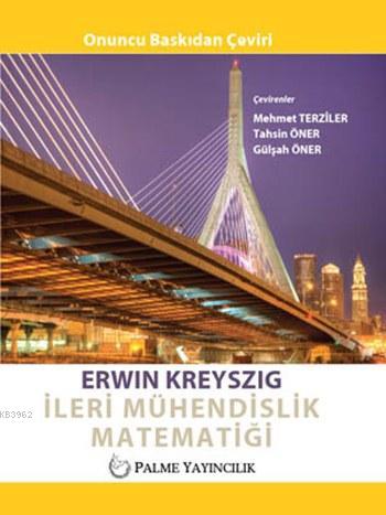 İleri Mühendislik Matematiği | Erwin Kreyszig | Palme Yayınevi