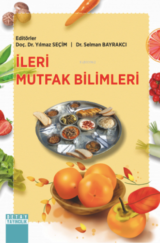 İleri Mutfak Bilimleri | Yılmaz Seçim | Detay Yayıncılık