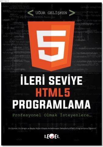 İleri Seviye HTML5 Programlama (DVD Hediyeli); Profesyonel Olmak İstey