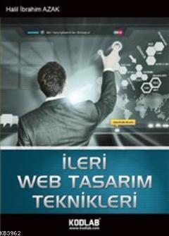 İleri Web Tasarımı Teknikleri | Halil İbrahim Azak | Kodlab Yayıncılık