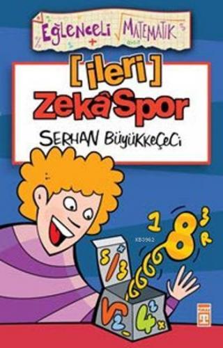 İleri Zekaspor | Serhan Büyükkeçeci | Eğlenceli Bilgi Yayınları