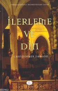 İlerleme ve Din | Christopher Dawson | Açılım Kitap