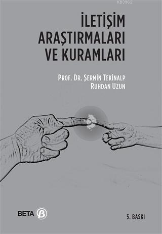 İletişim Araştırmaları ve Kuramları | Şermin Tekinalp | Beta Akademik