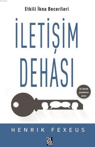 İletişim Dehası - Etkili İkna Becerileri | Henrik Fexeus | Diyojen Yay