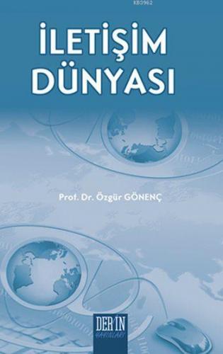 İletişim Dünyası | Özgür Gönenç | Derin Yayınları