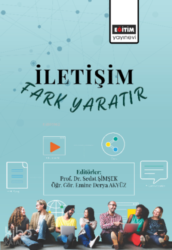 İletişim Fark Yaratır | Sedat Şimşek | Eğitim Yayınevi - Bilimsel Eser