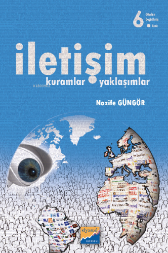 İletişim; Kuramlar-Yaklaşımlar | Nazife Güngör | Siyasal Kitabevi