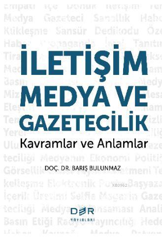 İletişim Medya ve Gazetecilik | Barış Bulunmaz | Der Yayınları