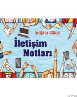 İletişim Notları | Müjdat Gökçe | Mevsimler Kitap