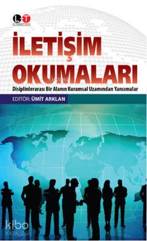 İletişim Okumaları; Disiplenlerarası Bir Alanın Kuramsal Uzamından Yan