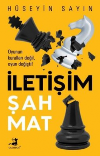 İletişim Şah Mat;Oyunun Kuralları Değil, Oyun Değişti | Hüseyin Sayın 