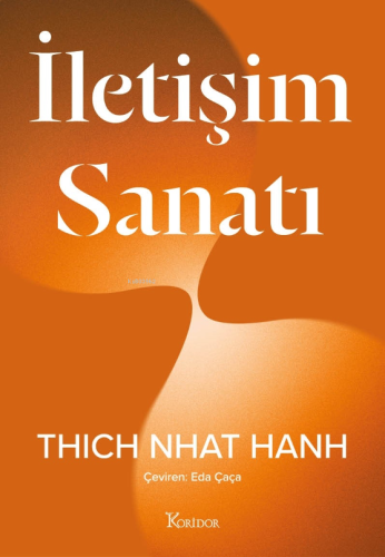 İletişim Sanatı | Thich Nhat Hanh | Koridor Yayıncılık