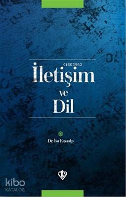 İletişim ve Dil | İsa Kayaalp | Türkiye Diyanet Vakfı Yayınları