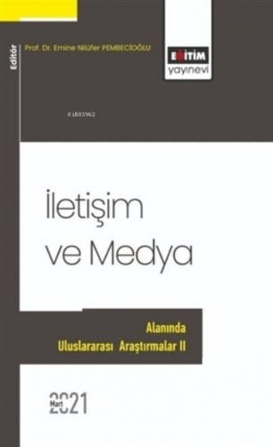 İletişim ve Medya Alanında Uluslararası Araştırmal | Emine Nilüfer Pem