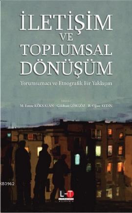 İletişim ve Toplumsal Dönüşüm | B. Oğuz Aydın | Literatürk Yayınları