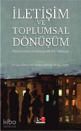 İletişim ve Toplumsal Dönüşüm | B. Oğuz Aydın | Literatürk Yayınları