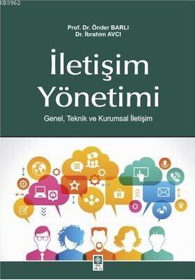 İletişim Yönetimi; Genel, Teknik ve Kurumsal İletişim | Önder Barlı | 