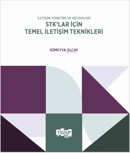 İletişim Yönetimi ve Becerileri - STK’lar için Temel İletişim Teknikle