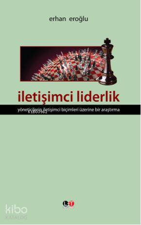 İletişimci Liderlik | Erhan Eroğlu | Literatürk Yayınları