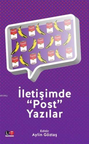 İletişimde Post Yazılar | Aylin Göztaş | Literatürk Yayınları