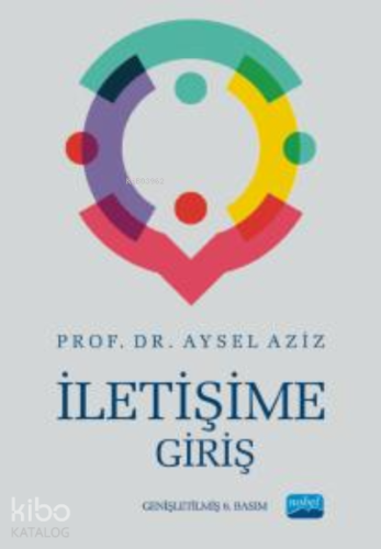 İletişime Giriş | Aysel Aziz | Nobel Akademik Yayıncılık