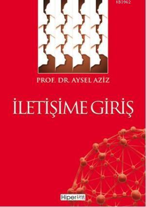 İletişime Giriş | Aysel Aziz | Hiperlink Yayınları