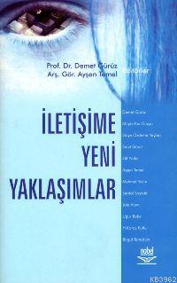 İletişime Yeni Yaklaşımlar | Demet Gürüz | Nobel Yayın Dağıtım