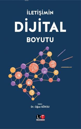 İletişimin Dijital Boyutu | Oğuz Göksu | Literatürk Yayınları