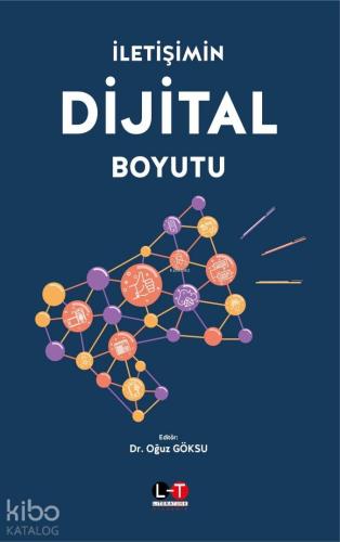 İletişimin Dijital Boyutu | Oğuz Göksu | Literatürk Yayınları