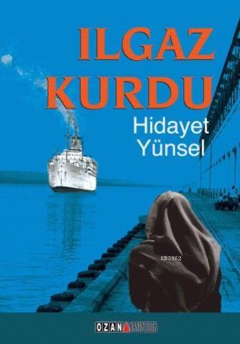 Ilgaz Kurdu | Hidayet Yünsel | Ozan Yayıncılık