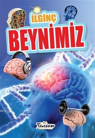 İlginç Beynimiz | Muhammet Cüneyt Özcan | Teleskop Yayınları