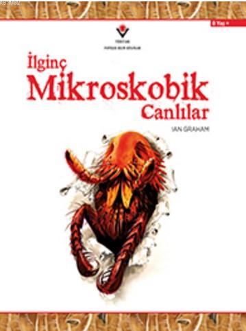 İlginç Mikroskobik Canlılar | Lan Graham | Tübitak