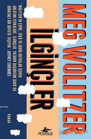 İlginçler | Meg Wolitzer | Pegasus Yayıncılık