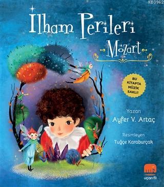 İlham Perileri: Mozart | Ayfer V. Artaç | Uçan Fil Yayınları