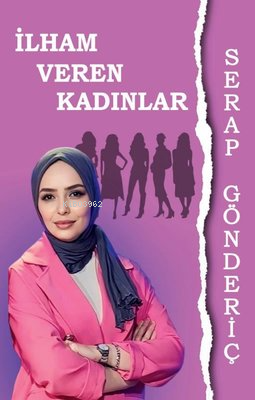 İlham Veren Kadınlar | Serap Gönderiç | Tunç Yayıncılık