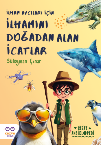 İlhamını Doğadan Alan İcatlar | Süleyman Çınar | Cezve Çocuk