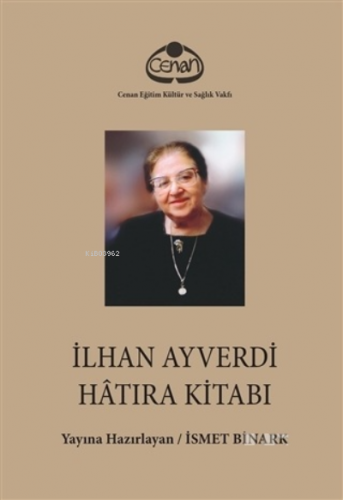 İlhan Ayverdi Hatıra Kitabı (Ciltli) | Kolektif | Cenan Vakfı Neşriyat