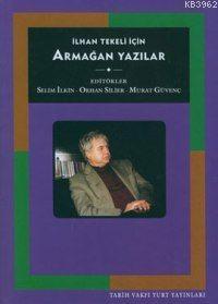 İlhan Tekeli İçin Armağan Yazılar | Orhan Silier | Tarih Vakfı Yurt Ya