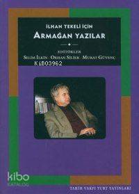 İlhan Tekeli İçin Armağan Yazılar | Orhan Silier | Tarih Vakfı Yurt Ya