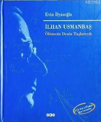 İlhan Usmanbaş; Ölümsüz Deniz Taşlarıyla (2 Cd) | Evin İlyasoğlu | Yap