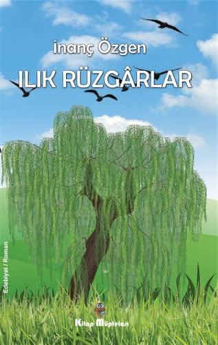 Ilık Rüzgarlar | İnanç Özgen | Kitap Müptelası Yayınları