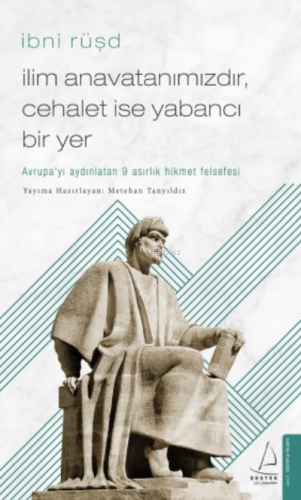 İlim Anavatanımızdır, Cehalet İse Yabancı Bir Yer; Avrupa'yı aydınlata