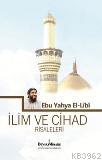 İlim ve Cihad Risaleleri | Ebû Yahya el-Lîbî | Beyaz Minare Kitap