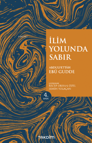 İlim Yolunda Sabır (Genişletilmiş Baskı) | Abdulfettah Ebu Gudde | Tak