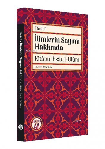 İlimlerin Sayımı Hakkında;Kitâbü İhsâu'l-Ulûm | Fârâbî | Büyüyen Ay Ya