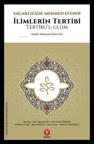 İlimlerin Tertibi;Tertibu'l L-ulüm | Saçaklızade Mehmed Efendi | Hikem