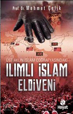 Ilımlı İslam Eldiveni | Mehmet Çelik | Hayat Yayınları