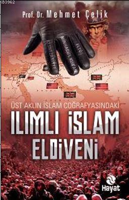 Ilımlı İslam Eldiveni | Mehmet Çelik | Hayat Yayınları